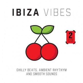 Various Artists - Ibiza Vibes - Chilly Beats, Ambient Rhythm And Smooth Sounds - 2CD DIGIPAK