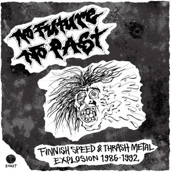Various Artists - No Future, No Past - Finnish Speed & Thrash Metal Explosion 1986-1992 - CD DIGIPAK