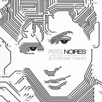 Various Artists - Pistes Noires - Hommage Electronique-Pop à Etienne Daho - CD