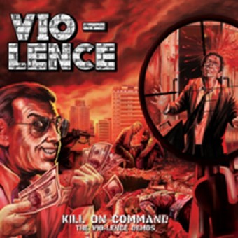 Vio-lence - Kill On Command – The Vio-Lence Demos - DOUBLE CD