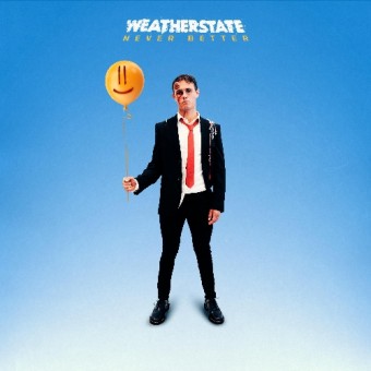Weatherstate - Never Better - CD DIGIPAK