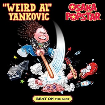 'Weird Al' Yankovic And Osaka Popstar - Beat On The Brat - LP COLOURED