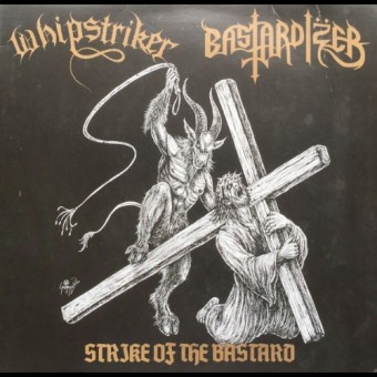 Whipstriker - Bastardizer - Strike Of The Bastard - 10" vinyl