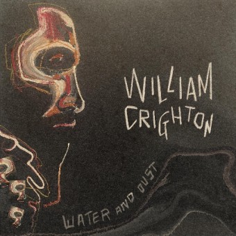 William Crighton - Water And Dust - CD DIGISLEEVE