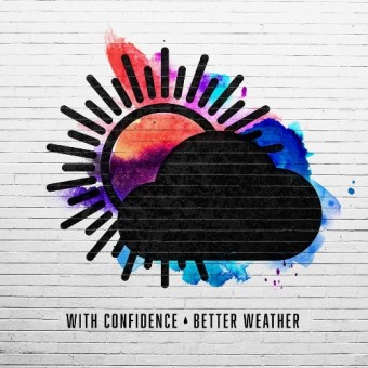 With Confidence - Better Weather - CD DIGISLEEVE
