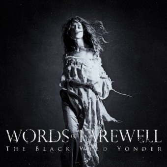 Words Of Farewell - The Black Wild Yonder - CD