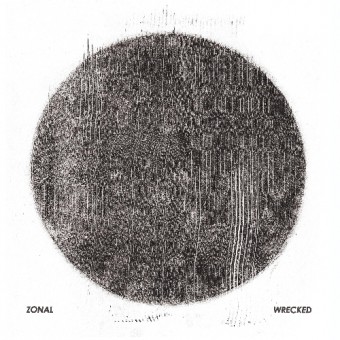 Zonal - Wrecked - DOUBLE LP GATEFOLD