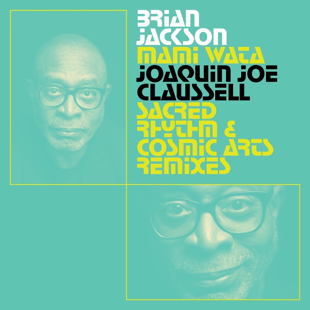 Brian Jackson | Mami Wata - Joaquin Joe Claussell Sacred Rhythm