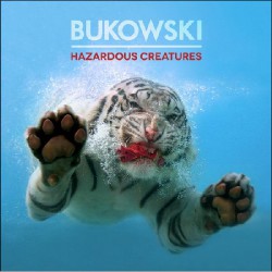 Bukowski - Hazardous Creatures - CD + DVD Digipak