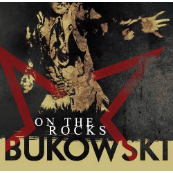 Bukowski - On the Rocks - CD DIGIPAK