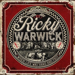 Ricky Warwick - When Life Was Hard and Fast - CD