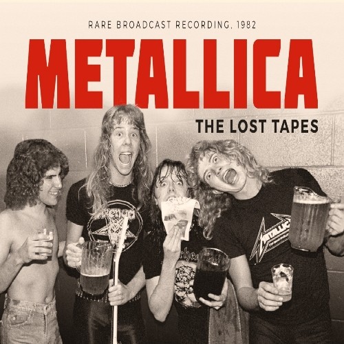 Metallica  The Lost Tapes (Rare Broadcast Recording 1982) - CD