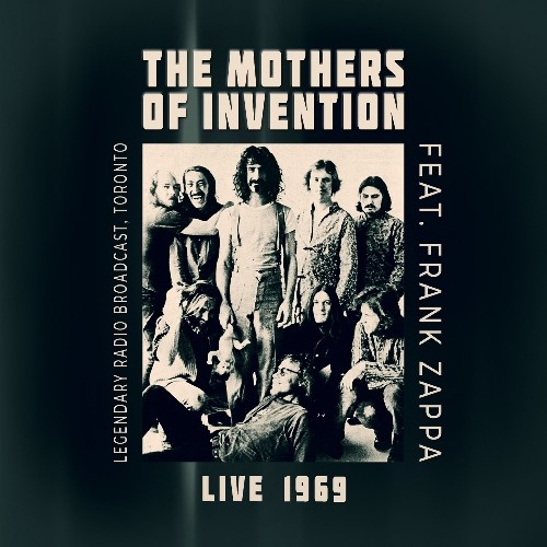 The Mothers Of Invention Feat Frank Zappa | Live 1969 (Legendary Radio  Brodcast Recordings) - CD DIGIPAK - Rock / Hard Rock / Glam | Season of Mist