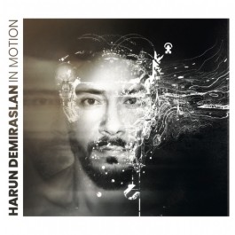 Harun Demiraslan - In Motion - CD DIGIPAK