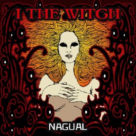 I The Witch - Nagual - CD