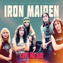 Iron Maiden - Live On Air - London, December 18, 1990 (Legendary Radio Brodcast Recording) - CD DIGIFILE