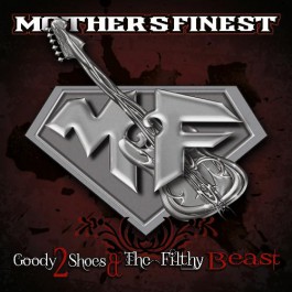 Mother's Finest - Goody 2 Shoes & The Filthy Beast - CD