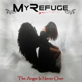 My Refuge - The Anger Is Never Over - CD