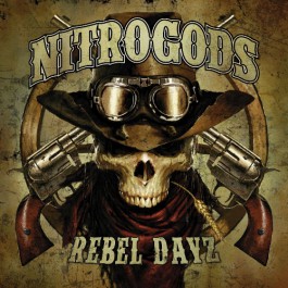 Nitrogods - Rebel Dayz - CD DIGIPAK
