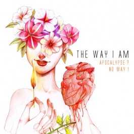 The Way I Am - Apocalypse ? No Way ! - CD