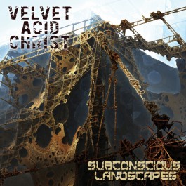 Velvet Acid Christ - Subconscious Landscapes - CD