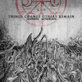 Withdrawn / Demented - Things Change Others Remain - CD