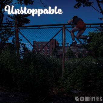 45 Adapters - Unstoppable - LP