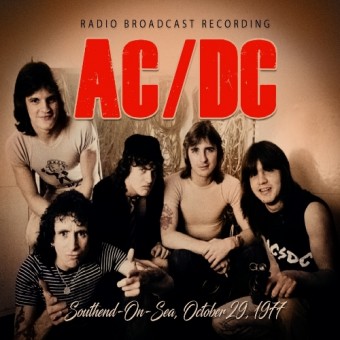 AC/DC - Southend-On-Sea, October 29, 1977 (Radio Broadcast Recordings) - CD DIGISLEEVE