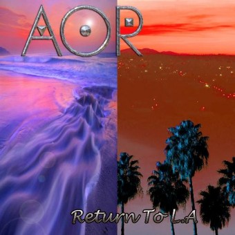 AOR - Return To L.A - CD DIGIPAK