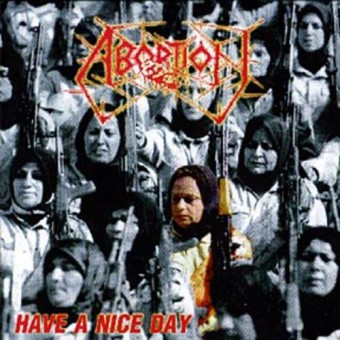 Abortion - Have a nice day - CD