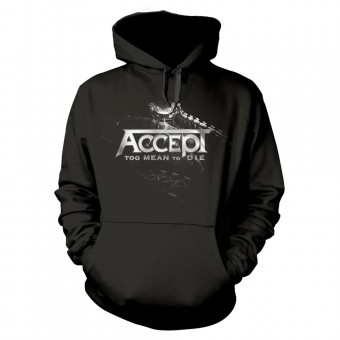 Accept - Too Mean To Die - Hooded Sweat Shirt (Homme)