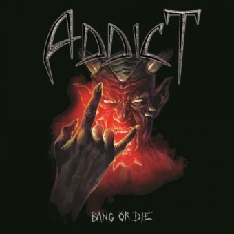 Addict - Bang Or Die - CD DIGIPAK