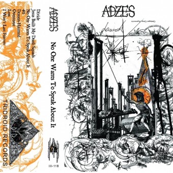 Adzes - No One Wants To Speak About It - CASSETTE COLOURED