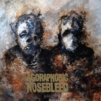 Agoraphobic Nosebleed - Arc - CD