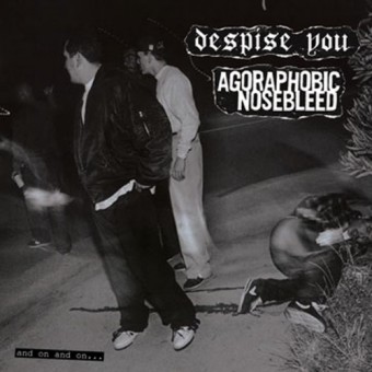 Agoraphobic Nosebleed / Despise You - And On And On. . . - LP COLOURED
