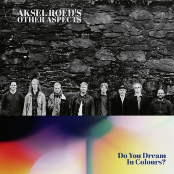 Aksel Røed s Other Aspects - Do You Dream In Colours? - CD