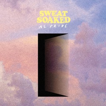Al Pride - Sweat Soaked - 10" vinyl