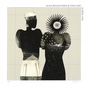 Alina Bzhezhinska and Tony Kofi - Altera Vita - CD DIGIPAK