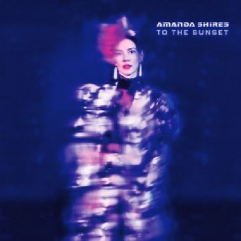 Amanda Shires - To The Sunset - CD DIGISLEEVE