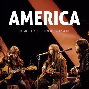 America - Greatest Live Hits From The Early Years - 2CD DIGIPAK