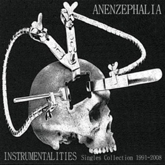 Anenzephalia - Instrumentalities - Singles Collection 1991 - 2008 - CD DIGISLEEVE