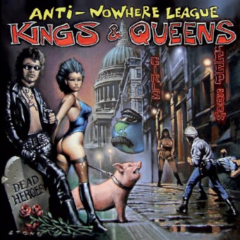 Anti Nowhere League - Kings And Queens - CD DIGIPAK