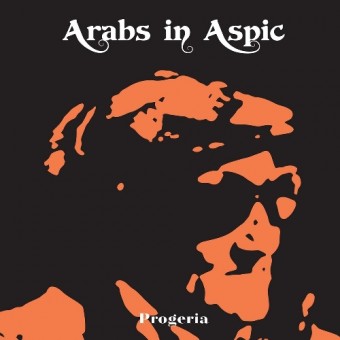 Arabs In Aspic - Progeria - CD EP
