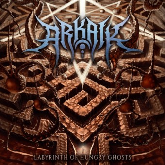 Arkaik - Labyrinth Of Hungry Ghosts - CD