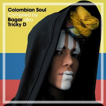 Bagar aka Tricky D - Colombian Soul compiled by Bagar aka Tricky D - CD DIGIPAK