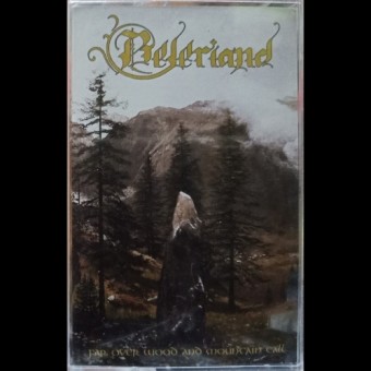 Beleriand - Far Over Wood And Mountain Tall - CASSETTE
