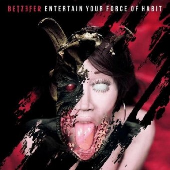 Betzefer - Entertain Your Force Of Habit - CD DIGIPAK