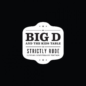 Big D And The Kids Table - Strictly Rude (15 Year Anniversary Edition) - DOUBLE LP GATEFOLD COLOURED