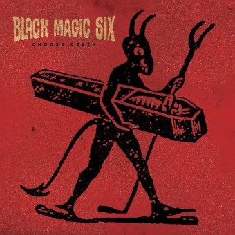 Black Magic Six - Choose Death - LP Gatefold