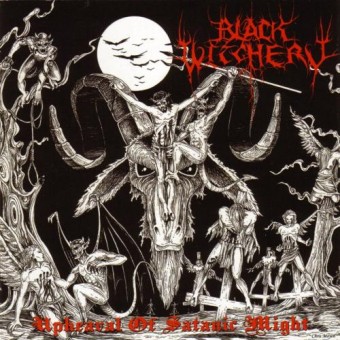 Black Witchery - Upheaval Of Satanic Might - CD